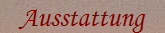 Ausstattung